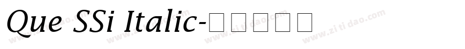 Que SSi Italic字体转换